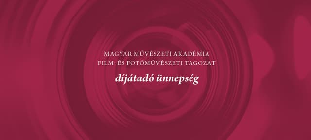 Az MMA Film- és Fotóművészeti Tagozatának díjátadó ünnepsége